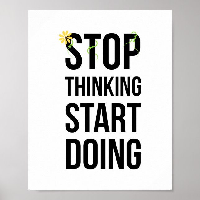 Poster Motivationnel, ARRÊTER DE PENSER COMMENCER À FAIRE (Devant)