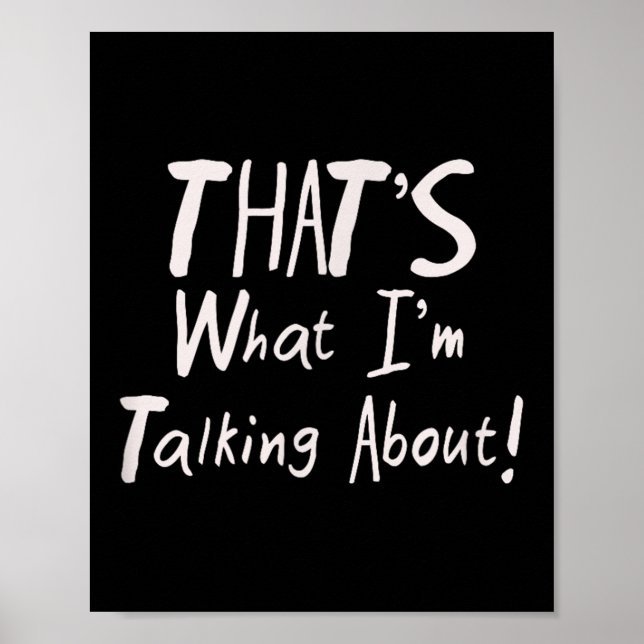 Poster Motivationnel C'Est Ce Que Je Parle De Drôle Tee (Devant)