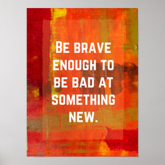 Poster motivationnel - Soyez courageux