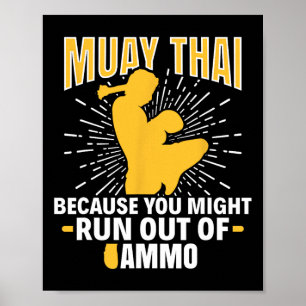 Poster Muay Thai Parce Que Vous Risquez D'Être À Court D'