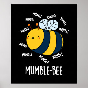 Poster Mumble Bee Funny Insect Pun Dark BG