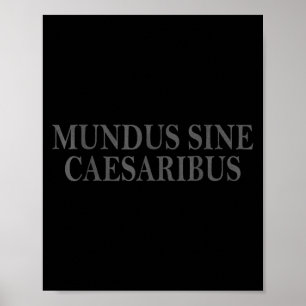 Poster Mundus Sine Caesaribus Latin Citation Vintage