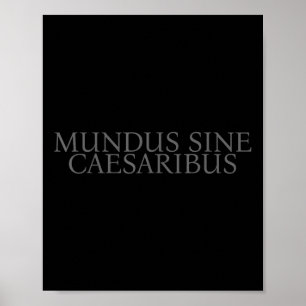 Poster Mundus Sine Césaribus Un Monde Sans César