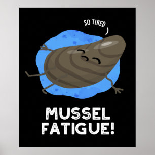 Poster Mussel Fatigue Funky Animal Muscle Pun Dark BG