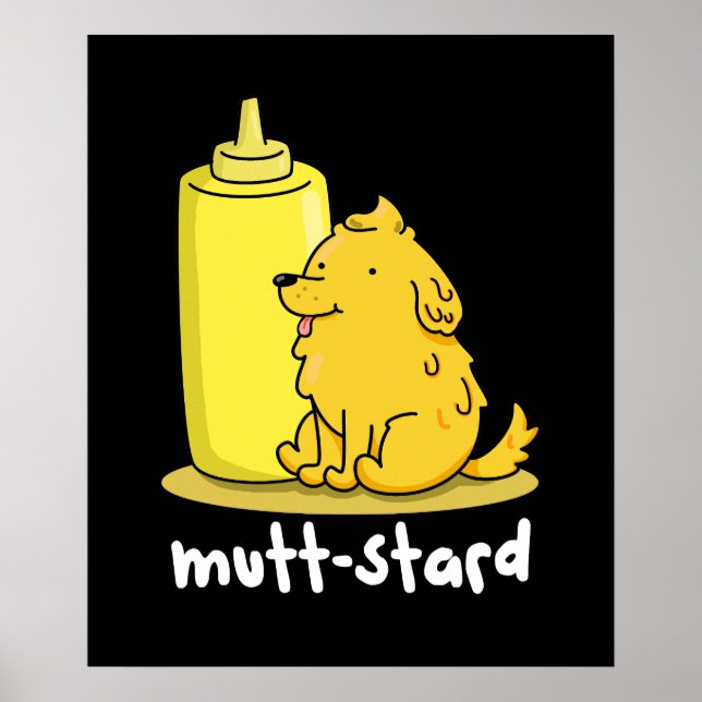Poster Mutt-stard Funny Doggy Mustard Pun Dark BG (Devant)