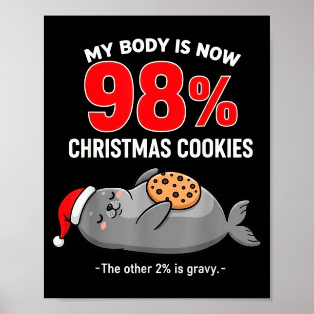 Poster My Body Is 98% Christmas Cookies Funny Seal Pajama (Devant)