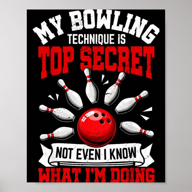 Poster My Bowling Technique Funny Bowling Bowler Men Wome (Devant)