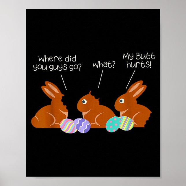 Poster My Butt Hurts Chocolate Bunny Easter Funny  (Devant)