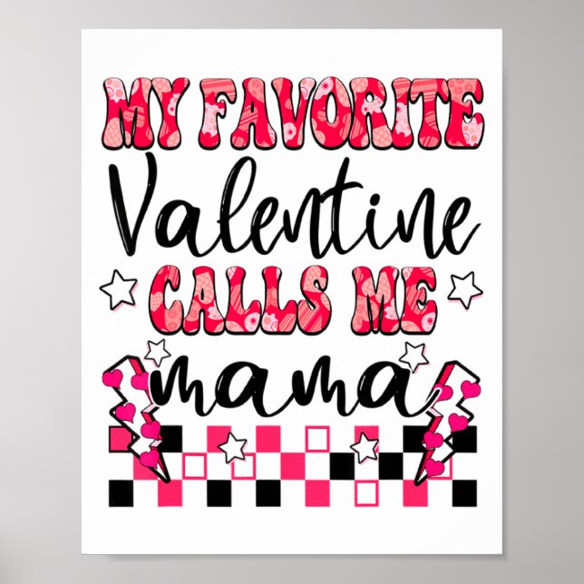 Poster My Favorite Valentine Calls Me Mama Valentines Da  (Devant)