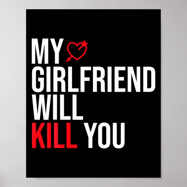 Poster My Girlfriend Will Kill You Relationship Funny Gf  (Devant)