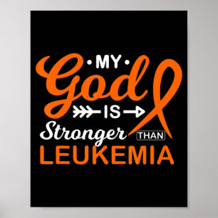 Poster My God is Stronger Than Leukemia Awareness Warrior