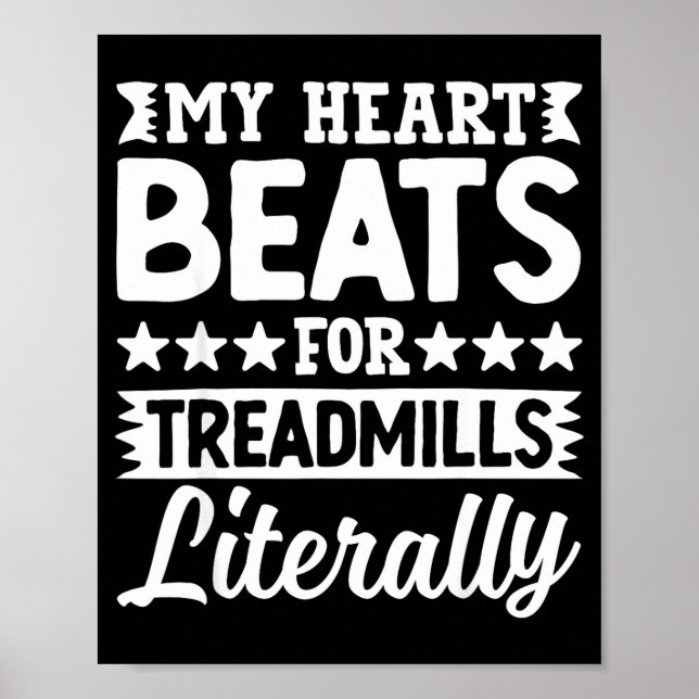 Poster My Heart Beats For Treadmills Literally Workout  (Devant)