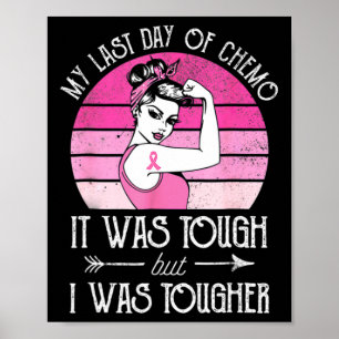 Poster My Last Day of Chemo Breast Cancer Chimiotherapy S