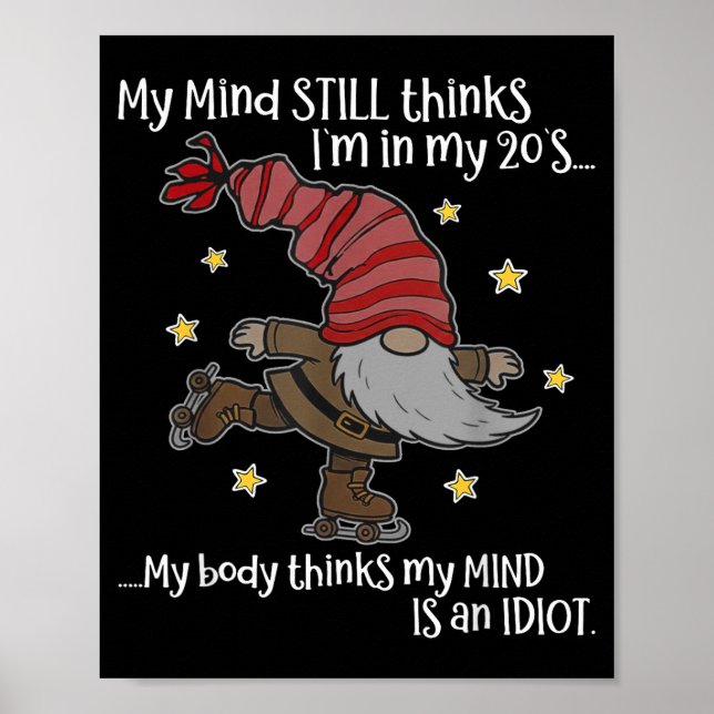 Poster My Mind Still Thinks I'm 20's My Body Thinks My Mi (Devant)