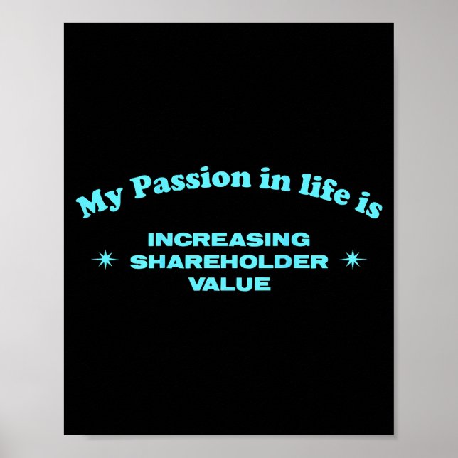 Poster My On In Life Is Increasing Shareholder Value Funn (Devant)