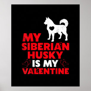 Poster My Siberian Husky Is My Valentin Production