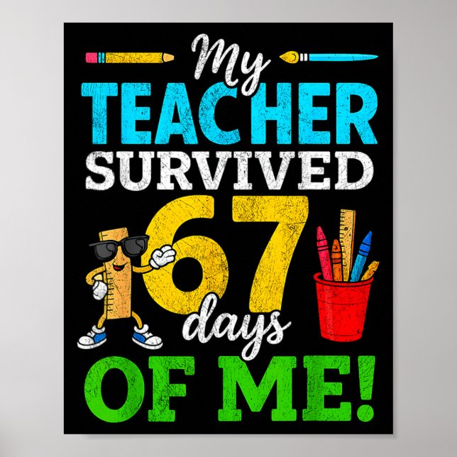 Poster My Teacher Survived 67 Days Of Me Funny Students 6 (Devant)