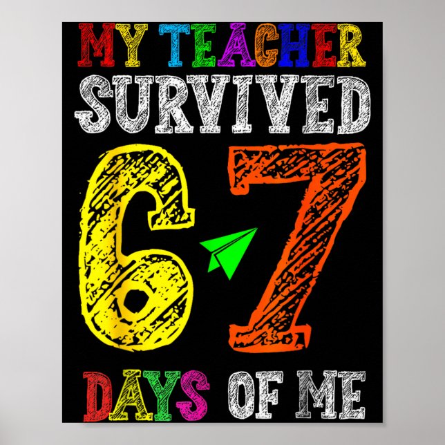 Poster My Teacher Survived 67 Days Of Me Funny Students T (Devant)