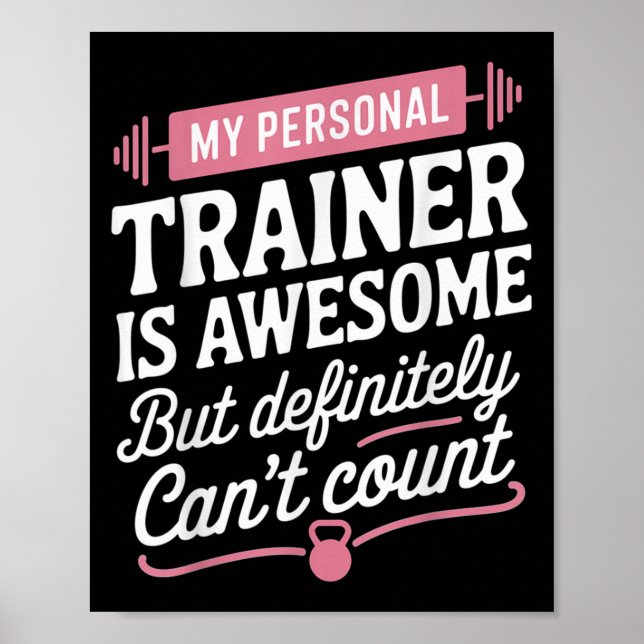Poster My Trainer Is Awesome But Can't Count Funny Gym  (Devant)