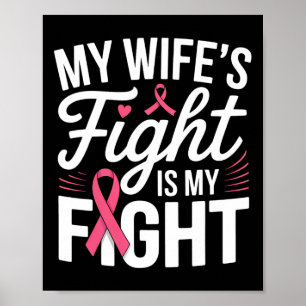Poster My Wife's Fight Is My Fight Breast Cancer Awarenes