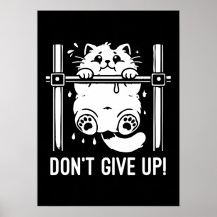 Poster N’abandonnez pas - Drôle Gym Cat Humour de motivat