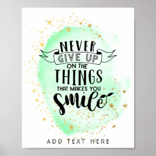 Poster N'Abandonne Jamais Les Choses Qui Te Font Sourire