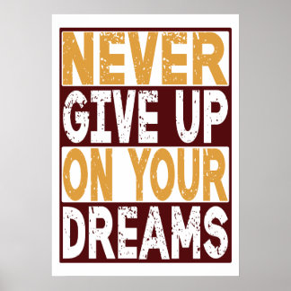Poster N'abandonnez jamais vos rêves