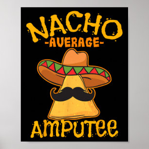 Poster Nacho Average Amputee Mexicain Amputation Cinco De