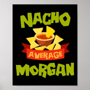 Poster Nacho Average Morgan Drôle Anniversaire Personnali