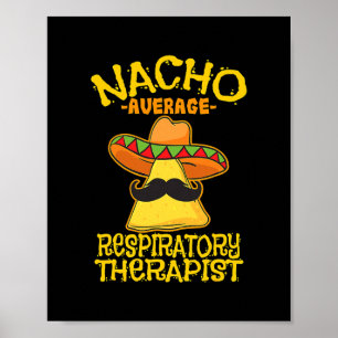 Poster Nacho Average Respiratory Therapist RT Asthma