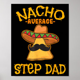 Poster Nacho Étape Moyenne Papa Mexicain Plat Stepdad
