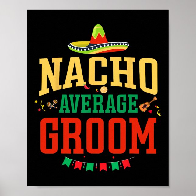 Poster Nacho Groom Moyenne Cinco De Mayo Fiesta Nacho Gro (Devant)