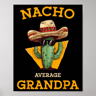 Poster Nacho Moyen Grand-pa Funny Mexique Papa Cinco De
