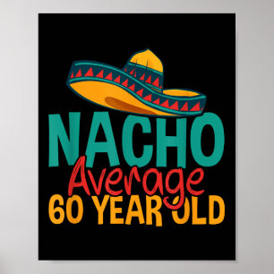 Poster Nacho Moyenne 60 Ans Cinco De Mayo 60e Naissance