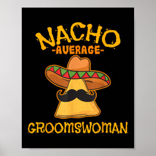Poster Nacho Moyenne Groomswoman Mexicain Cinco De Mayo W