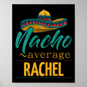 Poster Nacho Moyenne Rachel Cadeau Drôle Cinco De Mayo So