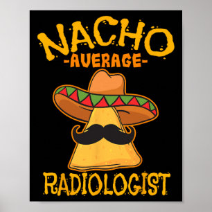 Poster Nacho Moyenne radiologue Radiologie Médecin Cinc