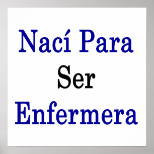 Poster Naci Para Ser Enfermera