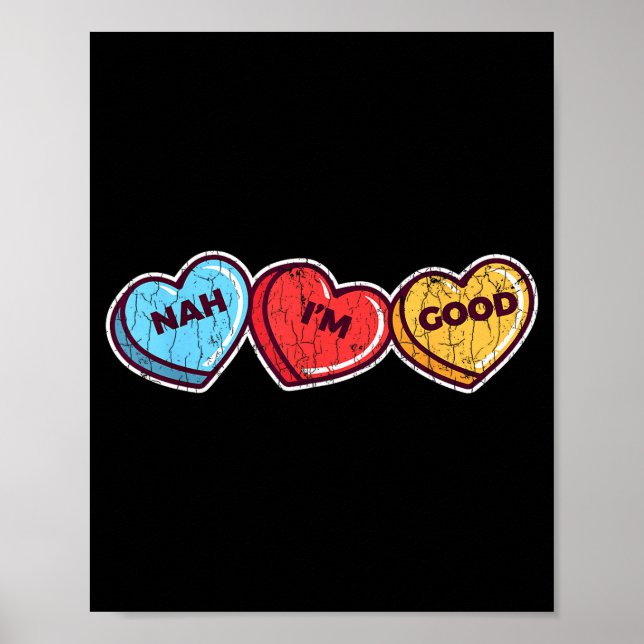 Poster Nah Im Good Sarcastic Anti Valentines Funny Gift  (Devant)