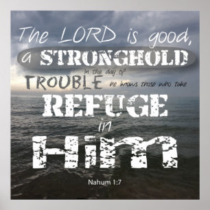 Poster Nahum 1:7 Pierres en difficulté Refuge en lui