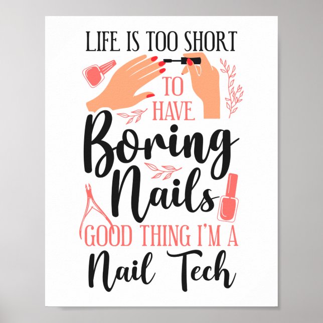 Poster Nail Tech Nail Artiste La Vie Est Trop Courte Pour (Devant)