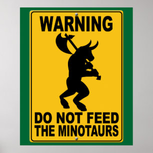 Poster N'alimentez pas le Minotaurs