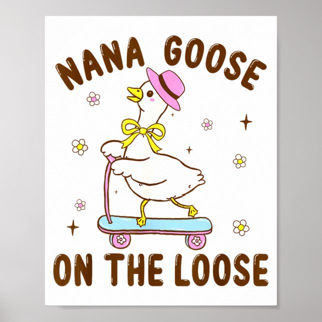 Poster Nana Goose On The Loose Funny Birthday Matching Fa (Devant)