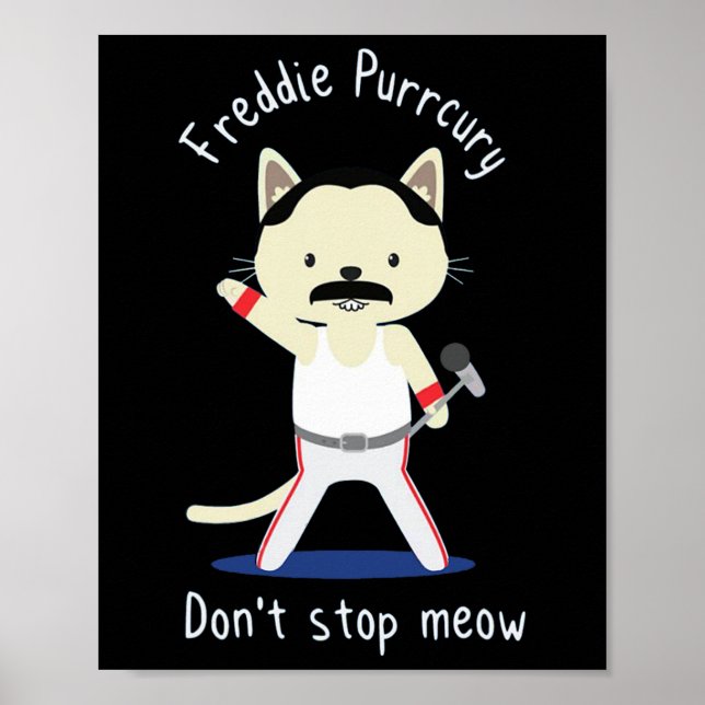 Poster N'arrêtez pas Meow Freddie Purrcury Cadeau pour le (Devant)