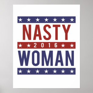 Poster Nasty Woman for President 2016 — Presidential Ele