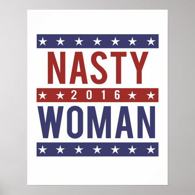 Poster Nasty Woman for President 2016 — Presidential Ele (Devant)
