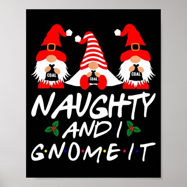 Poster Naughty And I Gnome It Christmas Gnomes Funny Xmas (Devant)