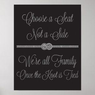 Poster Nautical Knot Choose a Seat Not Side Wedding Sign