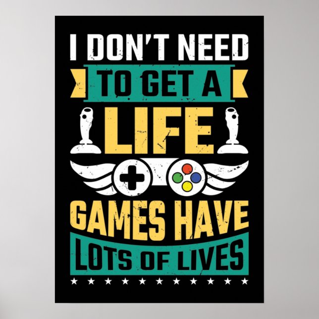 Poster N'avez pas besoin d'obtenir une vie amusante jeu d (Devant)