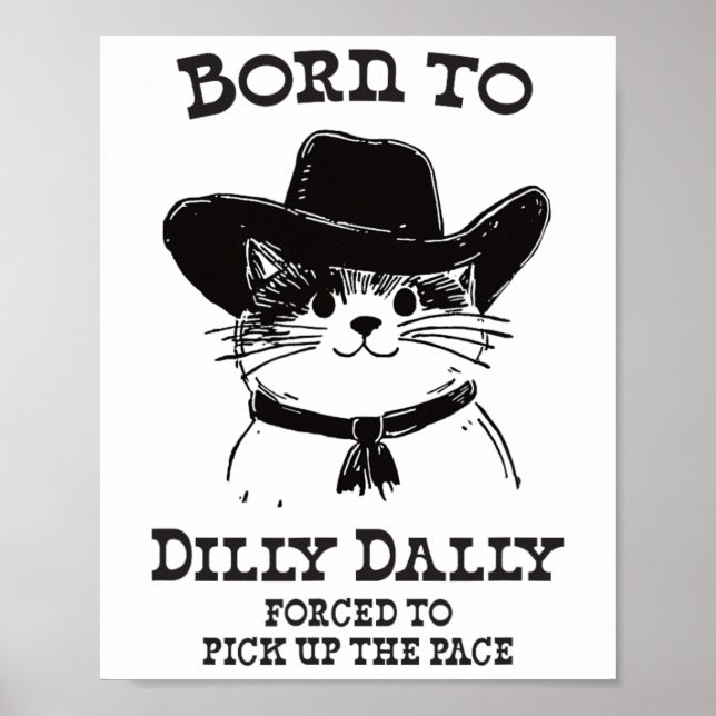 Poster Né À Dilly Dally Dally Funny Cowboy Cat Y2k Meme (Devant)